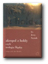 Akropol z hołdy czyli teologia Śląska