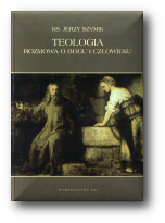 Teologia, rozmowa o Bogu i człowieku