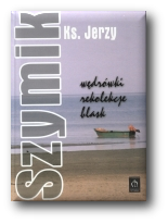 Wędrówki, rekolekcje, blask