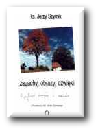 Zapachy, Obrazy, Dżwięki
